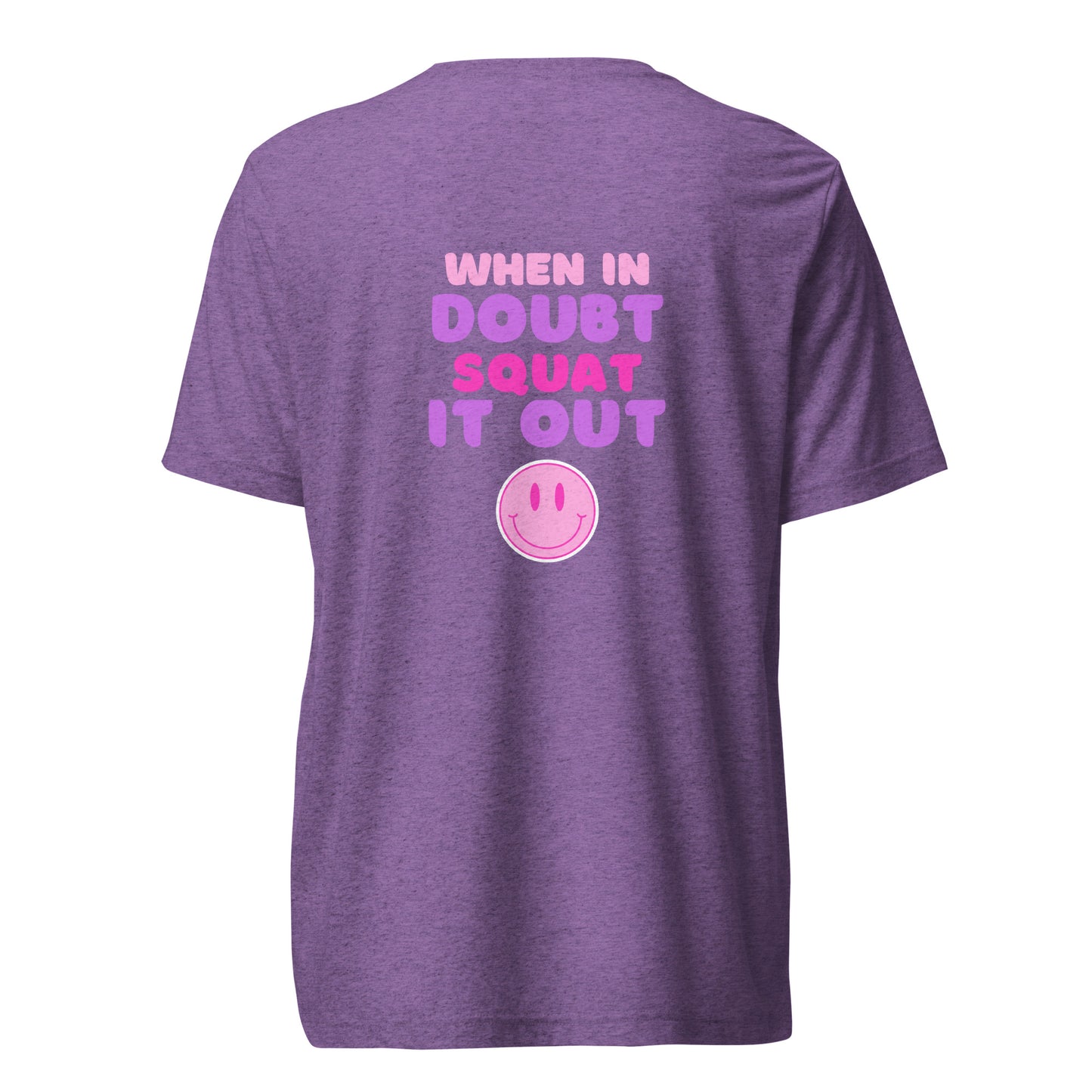When In Doubt, Squat it Out Smiley T-shirt